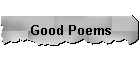 Good Poems